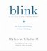 Blink: The Power of Thinking Without Thinking