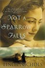Not a Sparrow Falls (Second Chances Collection, #1) Not a Sparrow Falls (Second Chances Collection, #1)