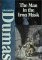 The Man in the Iron Mask by Alexandre Dumas The Man in the Iron Mask by Alexandre Dumas