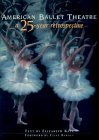 American Ballet Theatre: A 25-Year Retrospective
