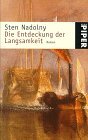 Die Entdeckung der Langsamkeit by Sten Nadolny Die Entdeckung der Langsamkeit by Sten Nadolny
