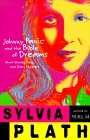 Johnny Panic and the Bible of Dreams by Sylvia Plath
