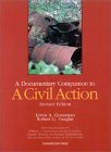 A Documentary Companion to a Civil Action: With Notes, Comments and Questions A Documentary Companion to a Civil Action: With Notes, Comments and Questions