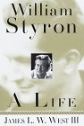 William Styron, A Life William Styron, A Life