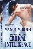 Critical Intelligence (Immortal Ops, # 2) Critical Intelligence (Immortal Ops, # 2)