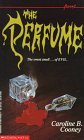 The Perfume by Caroline B. Cooney