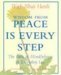 Wisdom from Peace Is Every Step: The Path of Mindfulness in Everyday Life