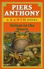 Golem in the Gears by Piers Anthony Golem in the Gears by Piers Anthony