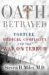 Oath Betrayed: Torture, Medical Complicity, and the War on Terror (Hardcover)