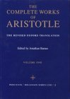 The Complete Works of Aristotle 1: Revised Oxford Translation