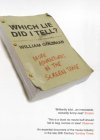Which Lie Did I Tell?: More Adventures in the Screen Trade Which Lie Did I Tell?: More Adventures in the Screen Trade