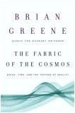 The Fabric of the Cosmos by Brian Greene
