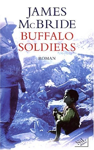 Buffalo Soldiers by James McBride — Reviews, Discussion, Bookclubs, Lists