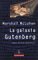 Galaxia Gutemberg, La