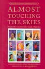 Almost Touching the Skies: Women's Coming of Age Stories Almost Touching the Skies: Women's Coming of Age Stories