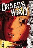 Dragon Head, Volume 1 by Minetaro Mochizuki