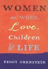 Women On Work, Love, Children And Life