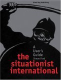 The Situationist International: An Introduction The Situationist International: An Introduction