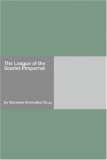 The League Of The Scarlet Pimpernel by Emmuska Orczy