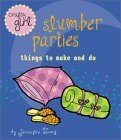 Crafty Girl: Slumber Parties: Things to Make and Do