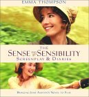 The Sense and Sensibility Screenplay and Diaries by Emma Thompson The Sense and Sensibility Screenplay and Diaries by Emma Thompson
