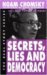 Secrets, Lies and Democracy by Noam Chomsky Secrets, Lies and Democracy by Noam Chomsky