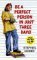 Be a Perfect Person in Just Three Days! by Stephen Manes Be a Perfect Person in Just Three Days! by Stephen Manes