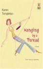 Hanging by a Thread Hanging by a Thread