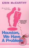 Houston, We Have A Problem by Erin McCarthy Houston, We Have A Problem by Erin McCarthy