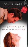 Boy Meets Girl by Joshua Harris Boy Meets Girl by Joshua Harris