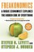 Freakonomics: A Rogue Economist Explores the Hidden Side of Everything (Hardcover)