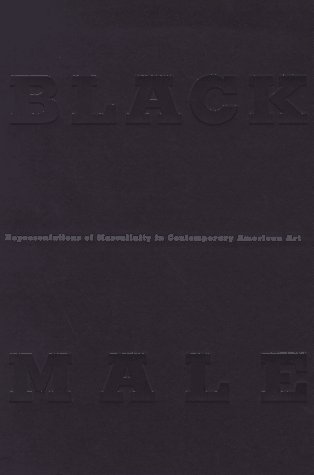 Black Male: Representations of Masculinity in Contemporary American Art