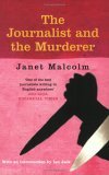 The Journalist and the Murderer by Janet Malcolm The Journalist and the Murderer by Janet Malcolm