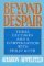 Beyond Despair: Three Lectu...