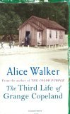 Third Life Of Grange Copeland by Alice Walker Third Life Of Grange Copeland by Alice Walker