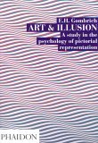 Art and Illusion by Ernst Hans Josef Gombrich
