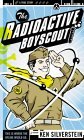 The Radioactive Boy Scout: The Frightening True Story of a Whiz Kid and His Homemade Nuclear Reactor