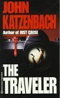 Traveler by John Katzenbach Traveler by John Katzenbach
