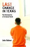 Last Chance in Texas by John Hubner Last Chance in Texas by John Hubner