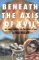 Beneath the Axis of Evil: O...