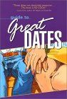 Guide to Great Dates: 250 Great Date Ideas Guide to Great Dates: 250 Great Date Ideas