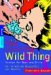Wild Thing Sex Tipps Für Boys Und Girls by Paul Joannides