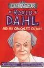 Roald Dahl And His Chocolate Factory Roald Dahl And His Chocolate Factory