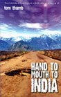 Hand To Mouth To India Hand To Mouth To India