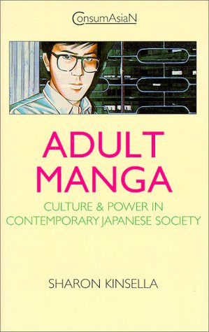 Adult Manga: Culture and Power in Contemporary Japan