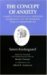 The Concept of Anxiety: A S...