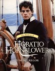 The Making of C S Forester's Horatio Hornblower The Making of C S Forester's Horatio Hornblower