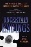 Uncertain Endings: The World's Greatest Unsolved Mystery Stories