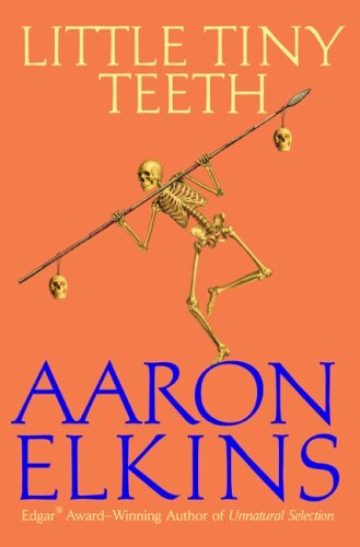 Little Tiny Teeth by Aaron J. Elkins