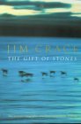 The Gift Of Stones by Jim Crace